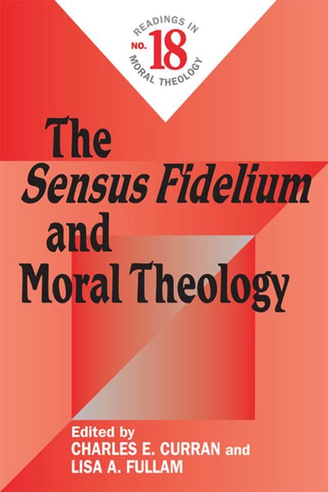  Sensus Fidelium and Moral Theology, The(Kobo/電子書)