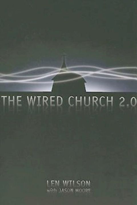 The Wired Church 2.0(Kobo/電子書)