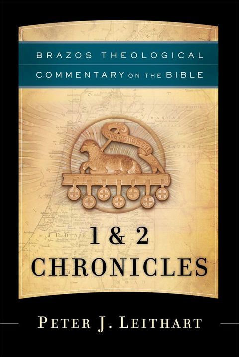 1 & 2 Chronicles (Brazos Theological Commentary on the Bible)(Kobo/電子書)