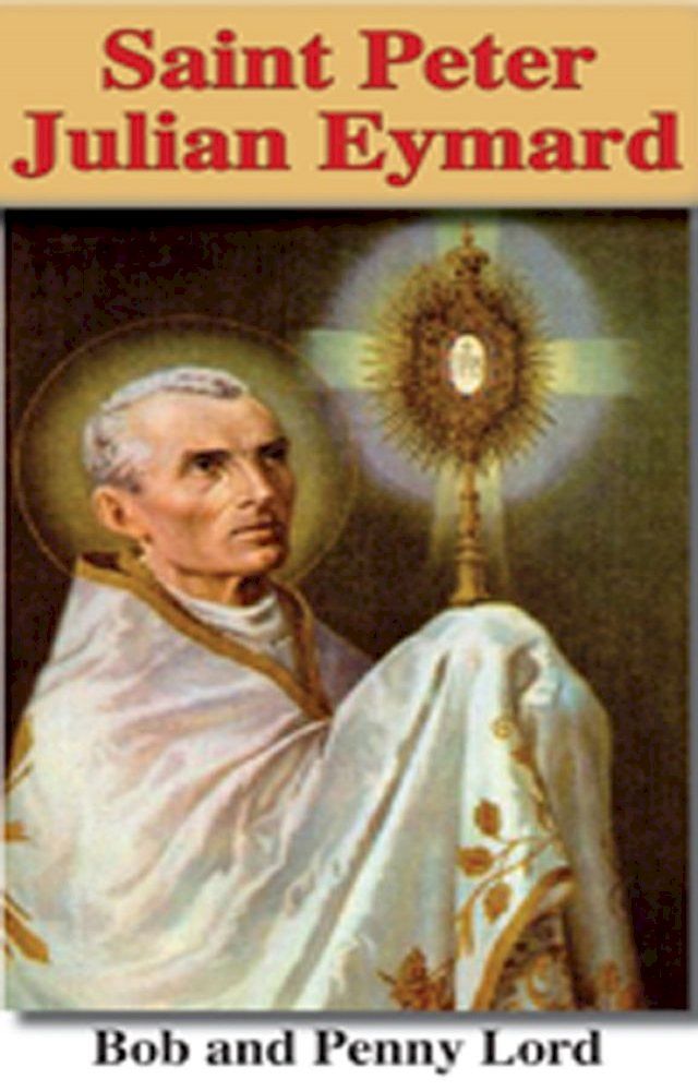  Saint Peter Julian Eymard(Kobo/電子書)