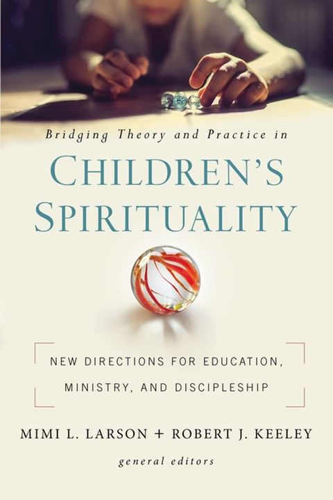 Bridging Theory and Practice in Children's Spirituality(Kobo/電子書)