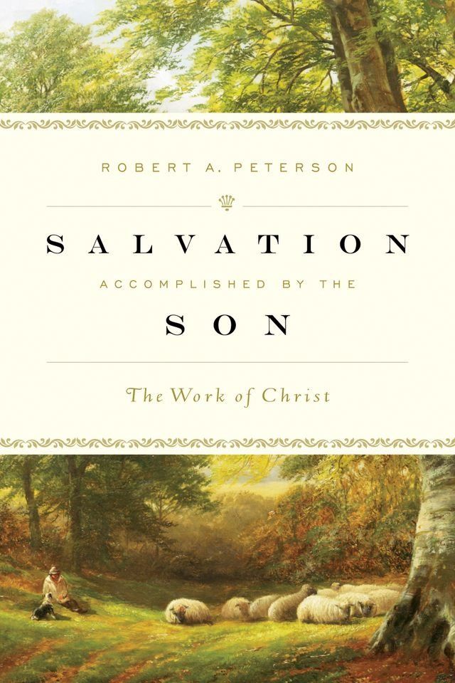  Salvation Accomplished by the Son(Kobo/電子書)