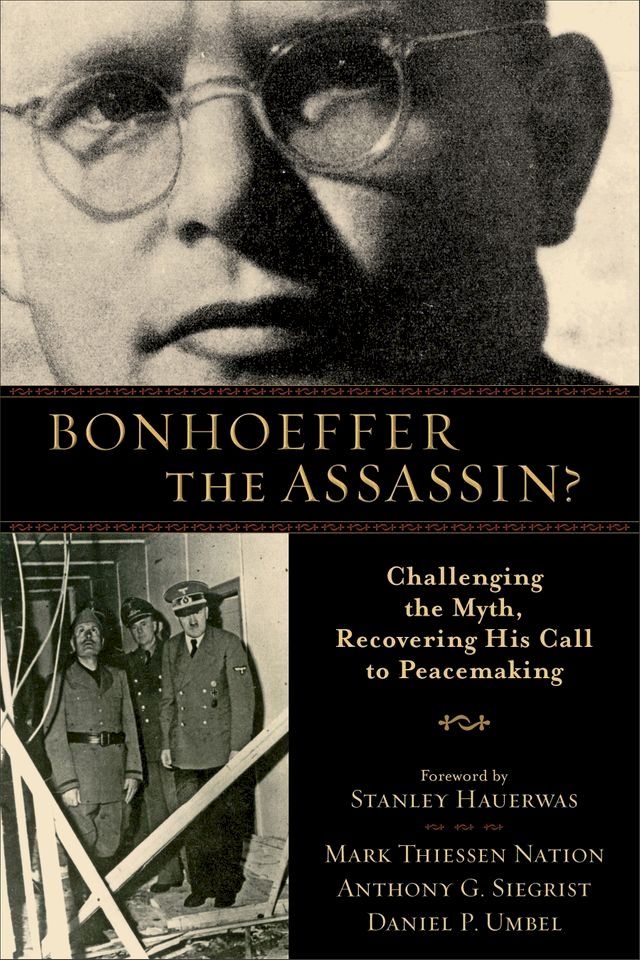  Bonhoeffer the Assassin?(Kobo/電子書)