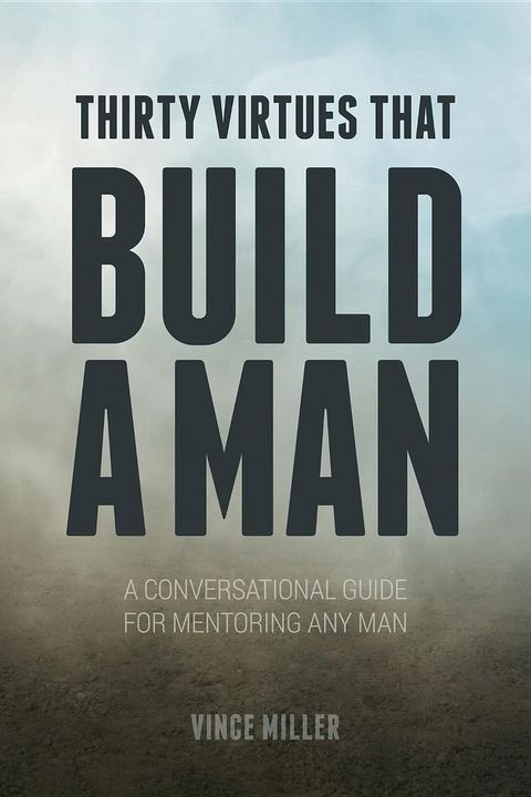 Thirty Virtues that Build a Man(Kobo/電子書)