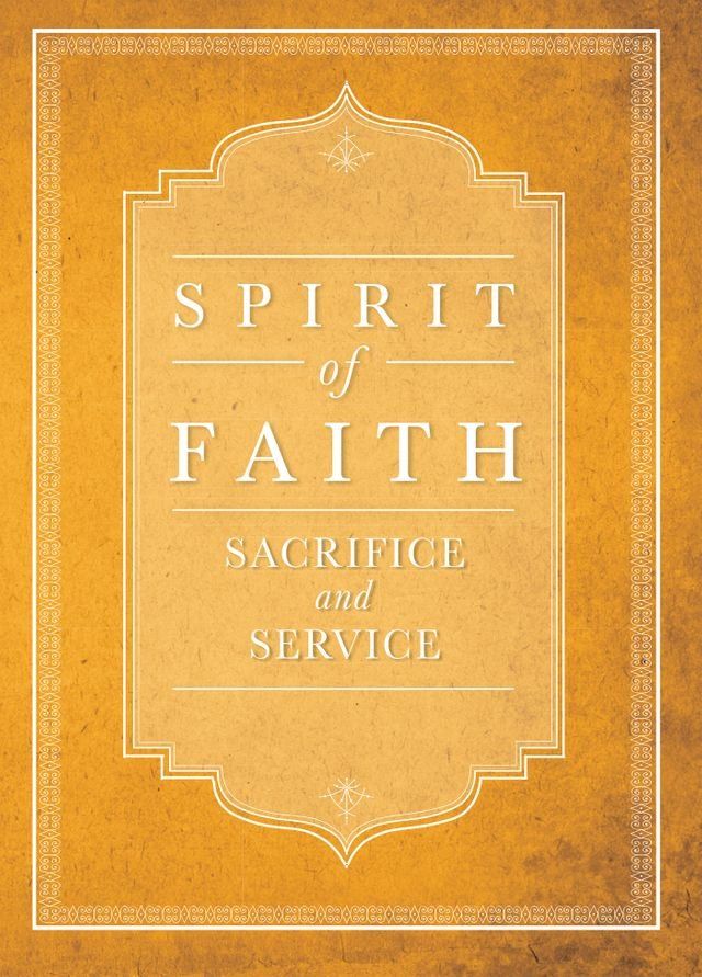  Spirit of Faith: Sacrifice and Service(Kobo/電子書)