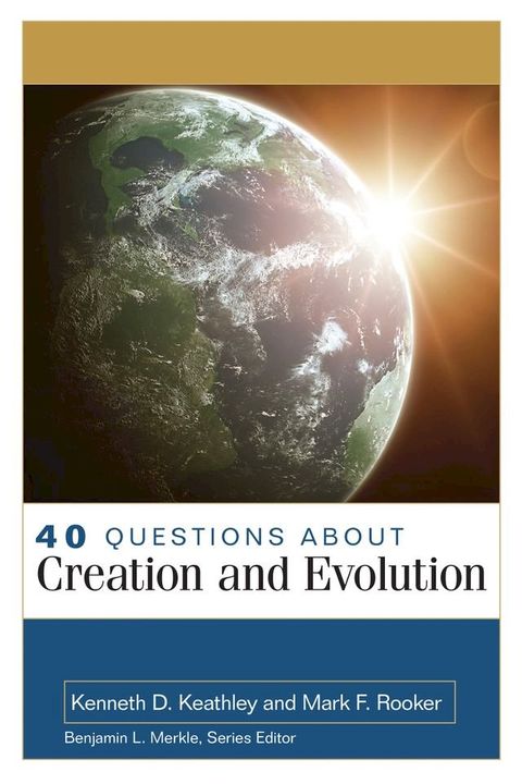 40 Questions About Creation and Evolution(Kobo/電子書)