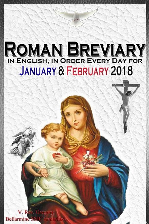 The Roman Breviary: in English, in Order, Every Day for January & February 2018(Kobo/電子書)