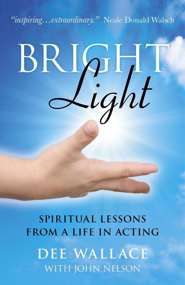  Bright Light: Spiritual Lessons from a Life in Acting(Kobo/電子書)