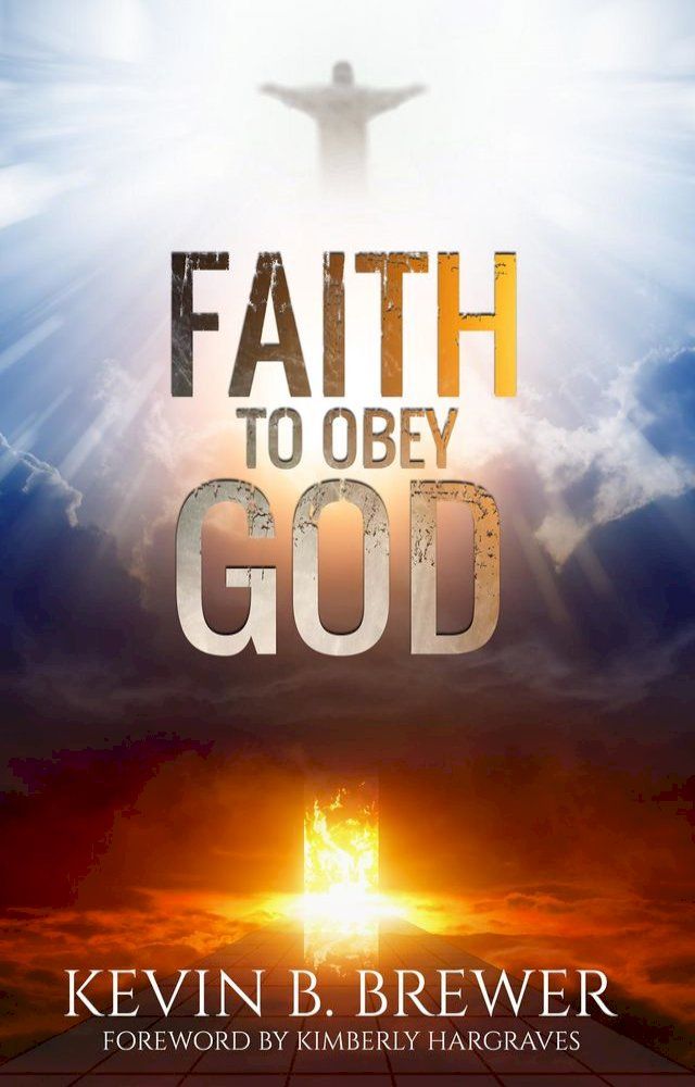  Faith To Obey God(Kobo/電子書)