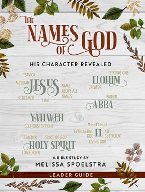 The Names of God - Women's Bible Study Leader Guide(Kobo/電子書)