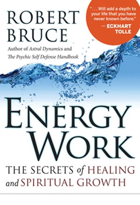 Energy Work: The Secrets of Healing and Spiritual Development(Kobo/電子書)