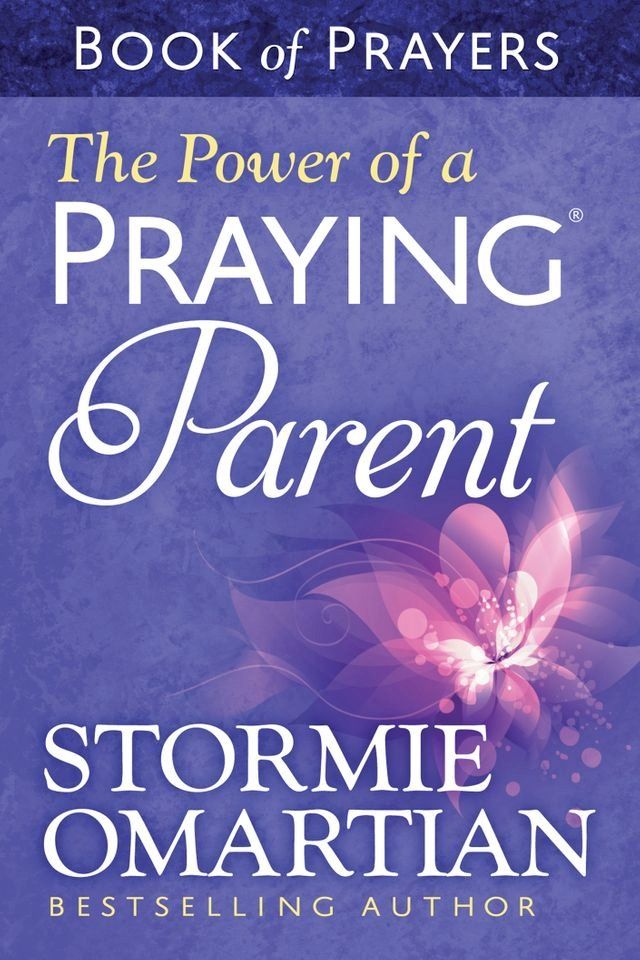  The Power of a Praying Parent Book of Prayers(Kobo/電子書)