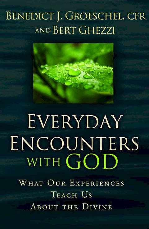 Everyday Encounters with God: What Our Experiences Teach Us about the Divine(Kobo/電子書)