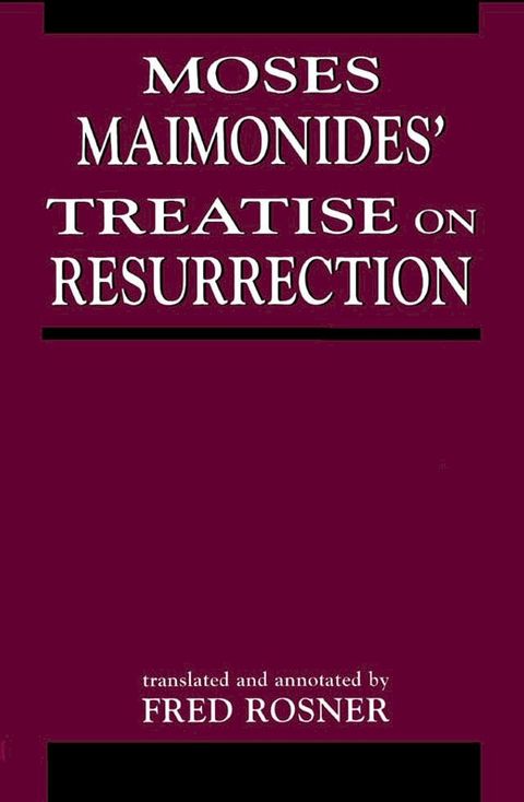 Moses Maimonides' Treatise On Resurrection(Kobo/電子書)