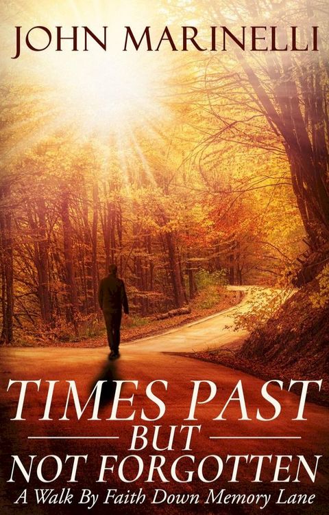 Times Past But Not Forgotten(Kobo/電子書)