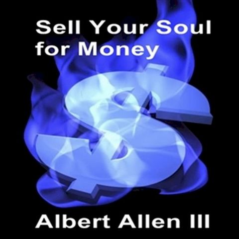 Sell Your Soul For Money(Kobo/電子書)