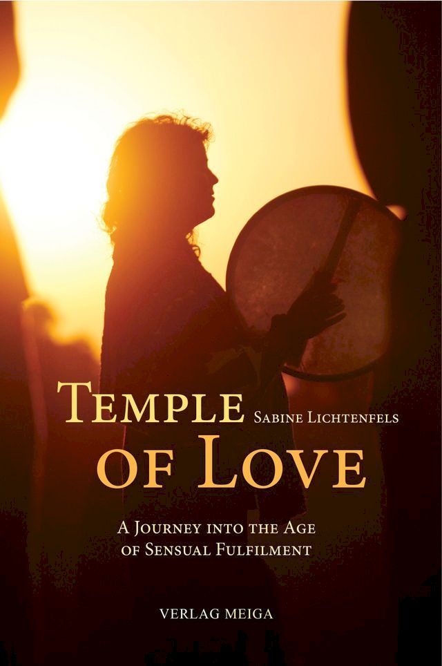  Temple of Love: A Journey Into the Age of Sensual Fulfilment(Kobo/電子書)