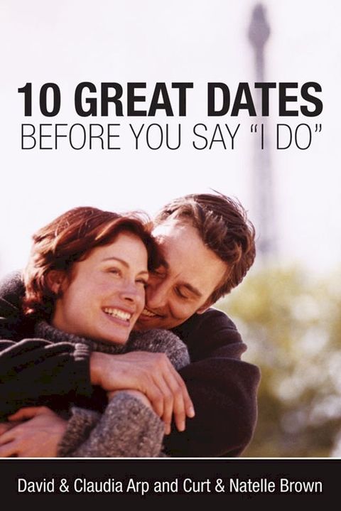 10 Great Dates Before You Say 'I Do'(Kobo/電子書)