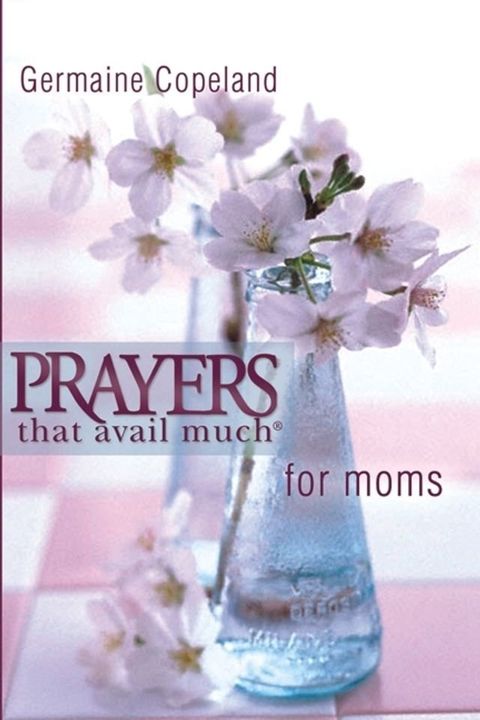 Prayers That Avail Much for Moms- Pocket Edition(Kobo/電子書)