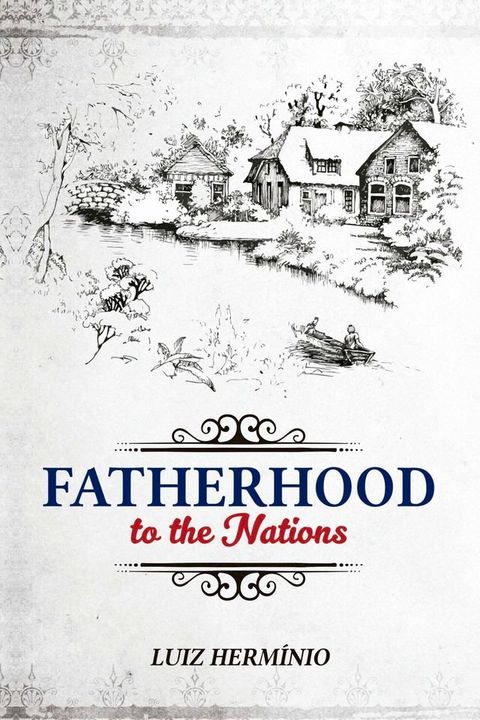 FATHERHOOD TO THE NATIONS(Kobo/電子書)