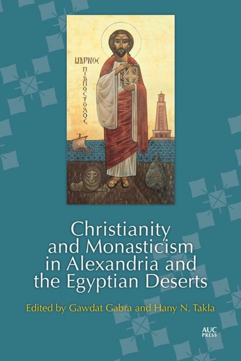 Christianity and Monasticism in Alexandria and the Egyptian Deserts(Kobo/電子書)