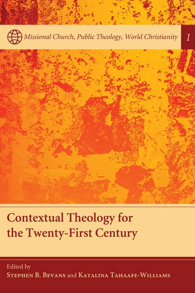  Contextual Theology for the Twenty-First Century(Kobo/電子書)