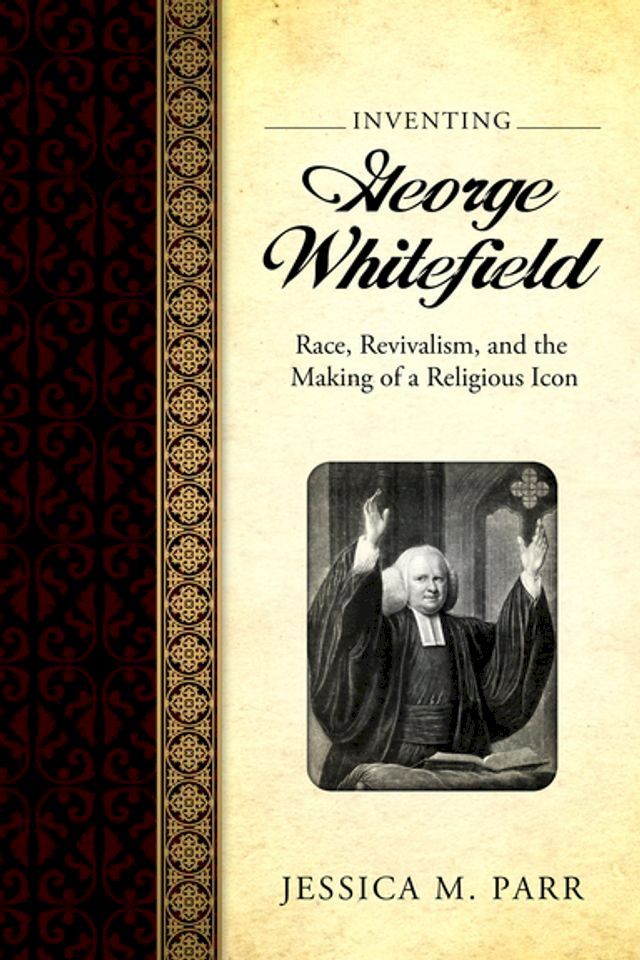  Inventing George Whitefield(Kobo/電子書)