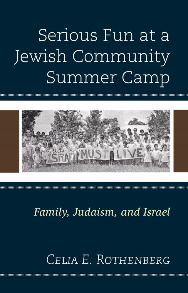  Serious Fun at a Jewish Community Summer Camp(Kobo/電子書)