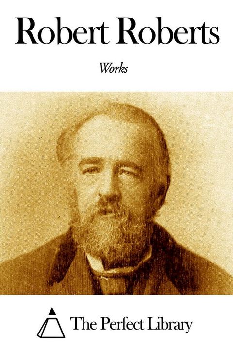 Works of Robert Roberts(Kobo/電子書)