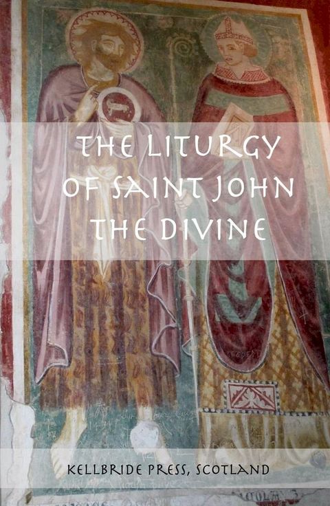 The Liturgy of Saint John the Divine(Kobo/電子書)