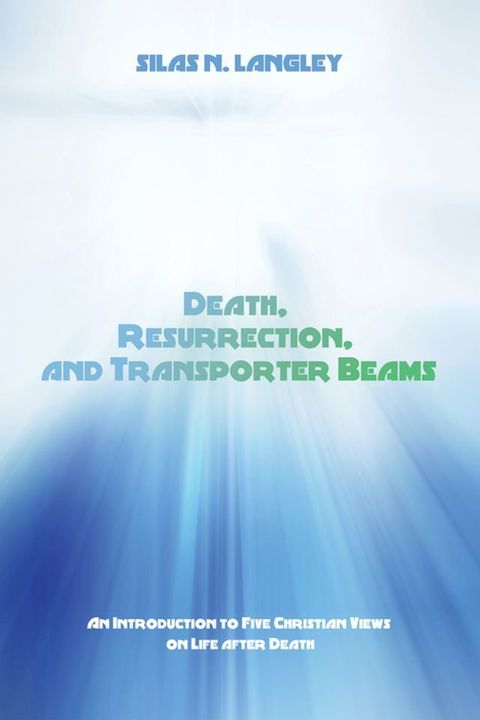 Death, Resurrection, and Transporter Beams(Kobo/電子書)