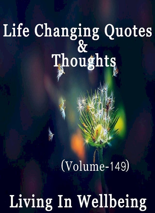  Life Changing Quotes & Thoughts (Volume 149)(Kobo/電子書)