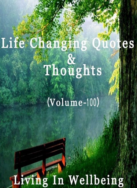 Life Changing Quotes & Thoughts (Volume 100)(Kobo/電子書)