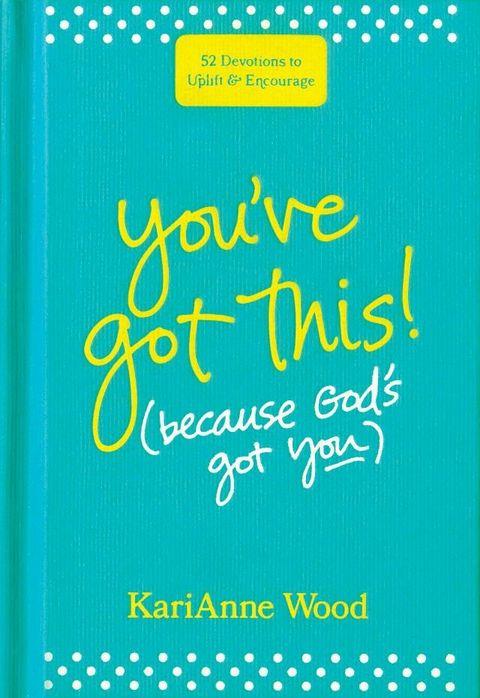 You’ve Got This (Because God’s Got You)(Kobo/電子書)