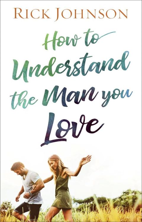 How to Understand the Man You Love(Kobo/電子書)