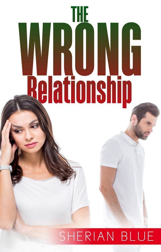  The Wrong Relationship(Kobo/電子書)