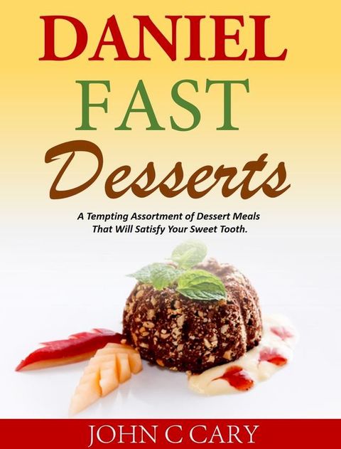 Daniel Fast Desserts(Kobo/電子書)