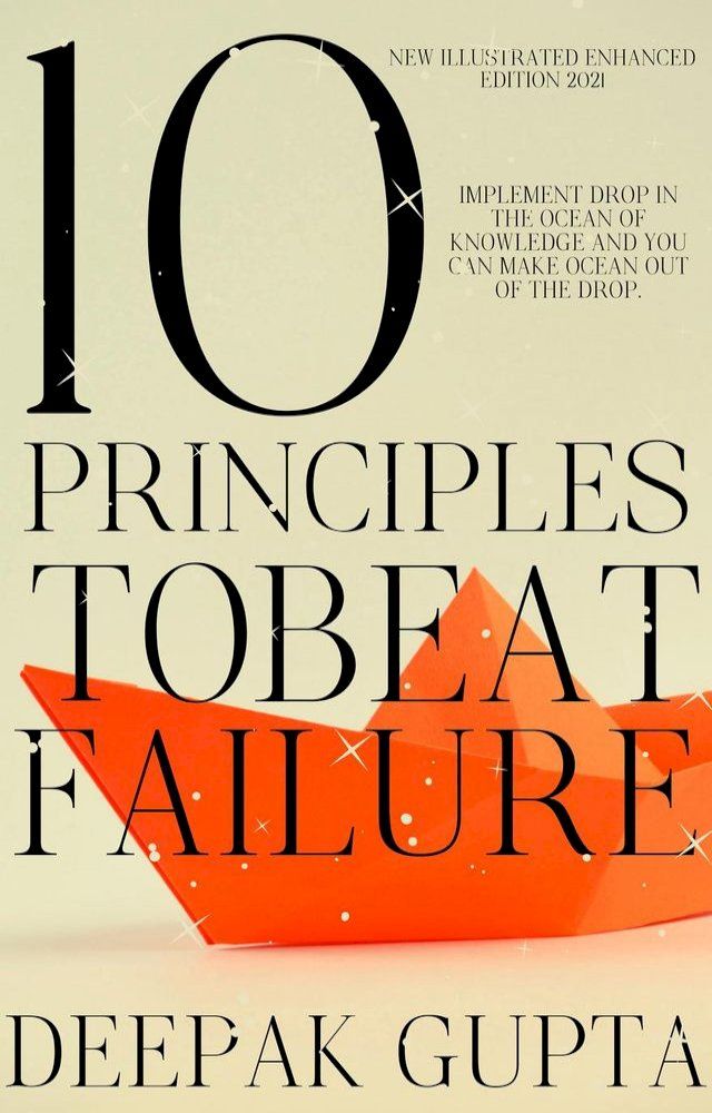  10 Principles To Beat Failure: Illustrated Enhanced Edition(Kobo/電子書)