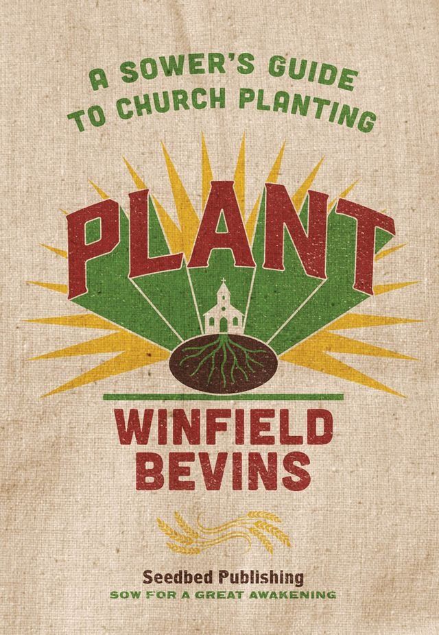  Plant: A Sower's Guide to Church Planting(Kobo/電子書)