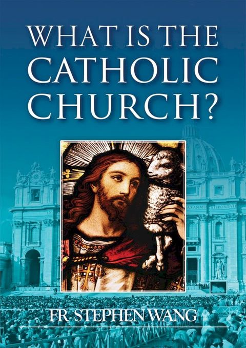 What is the Catholic Church?(Kobo/電子書)