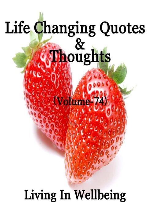 Life Changing Quotes & Thoughts (Volume 74)(Kobo/電子書)