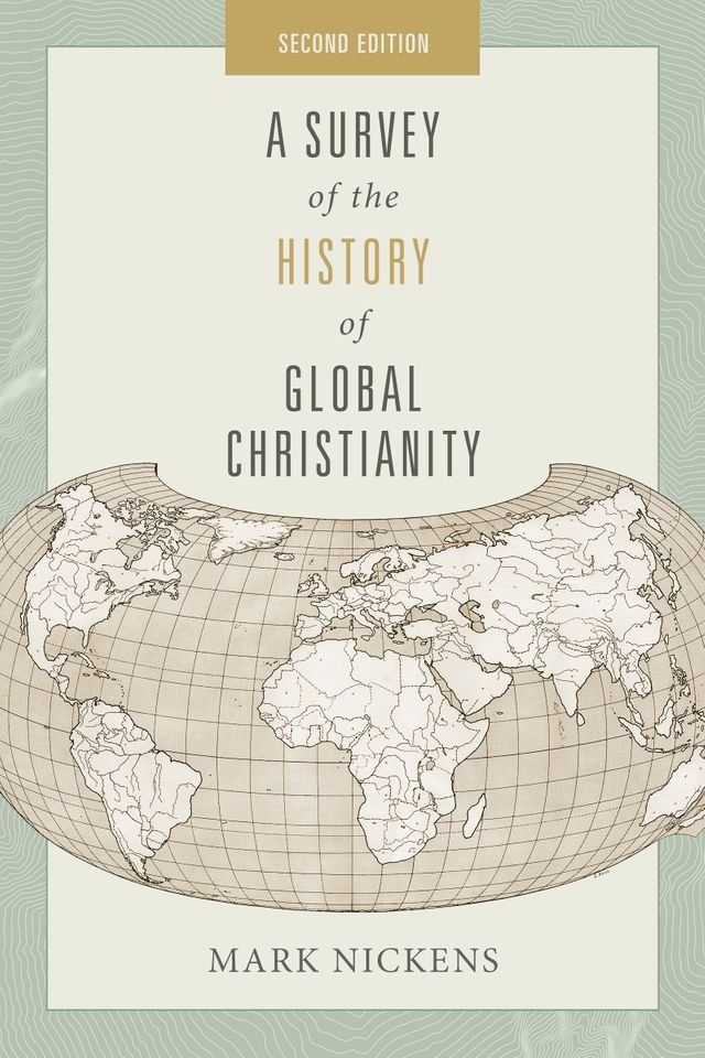  A Survey of the History of Global Christianity, Second Edition(Kobo/電子書)