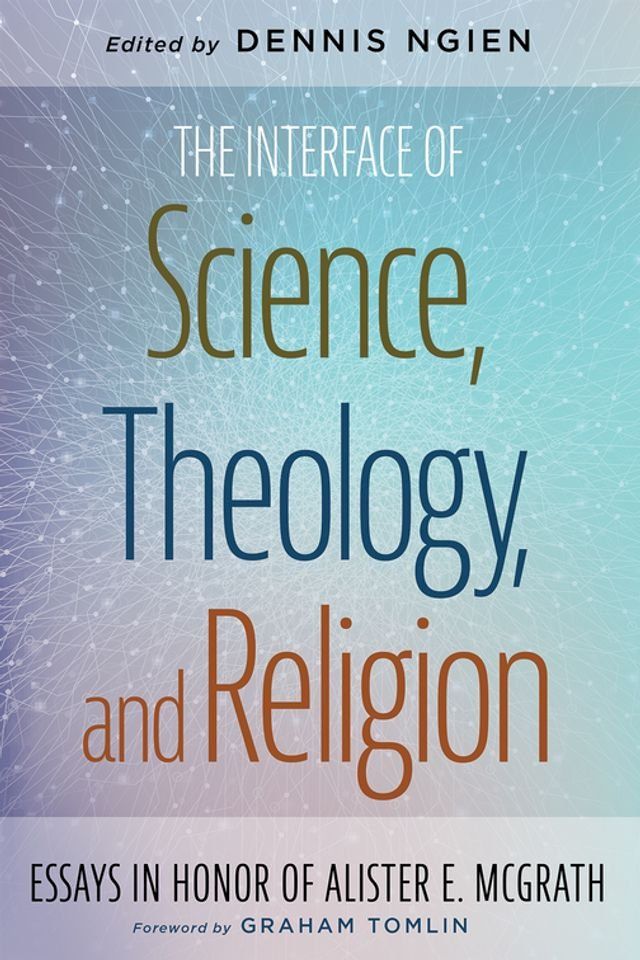  The Interface of Science, Theology, and Religion(Kobo/電子書)