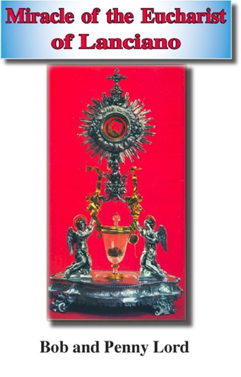 Miracle of the Eucharist of Lanciano(Kobo/電子書)