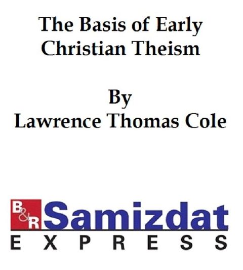 The Basis of Early Christian Theism(Kobo/電子書)