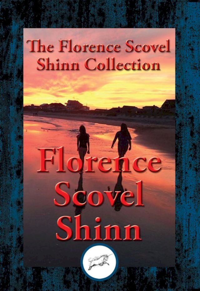  The Collected Wisdom of Florence Scovel Shinn(Kobo/電子書)