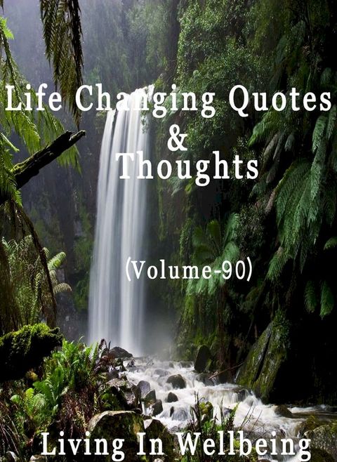 Life Changing Quotes & Thoughts (Volume 90)(Kobo/電子書)