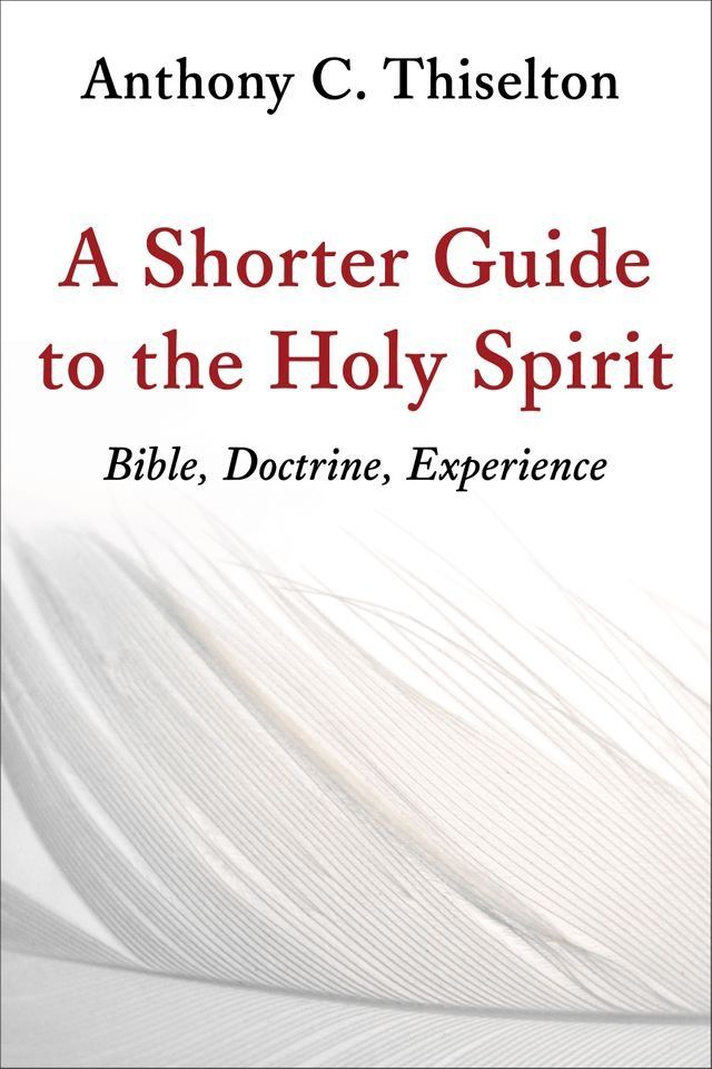  A Shorter Guide to the Holy Spirit(Kobo/電子書)