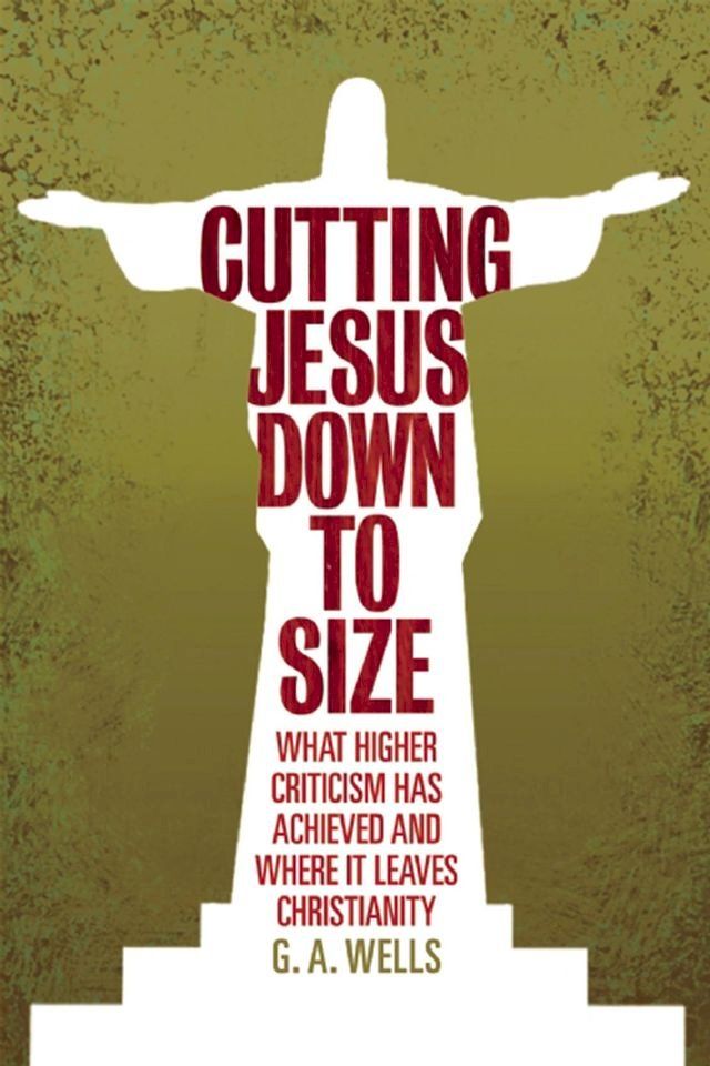  Cutting Jesus Down to Size(Kobo/電子書)