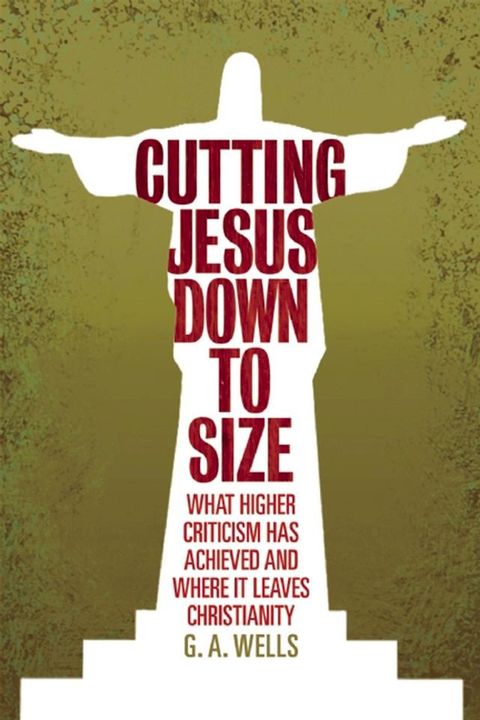 Cutting Jesus Down to Size(Kobo/電子書)